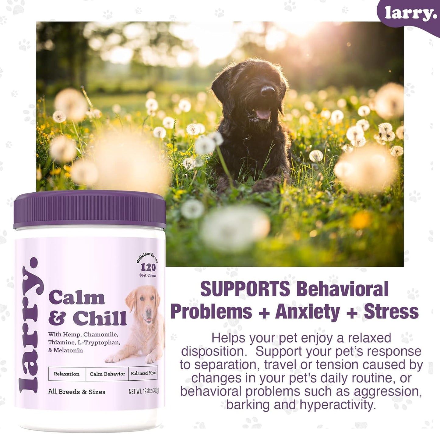 Larry Calming Dog Chews for Anxiety Relief, All-Natural Ingredients, Delicious Flavor, No Drowsiness, Made in The USA