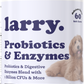 Larry Advanced Probiotics and Digestive Enzyme Chews